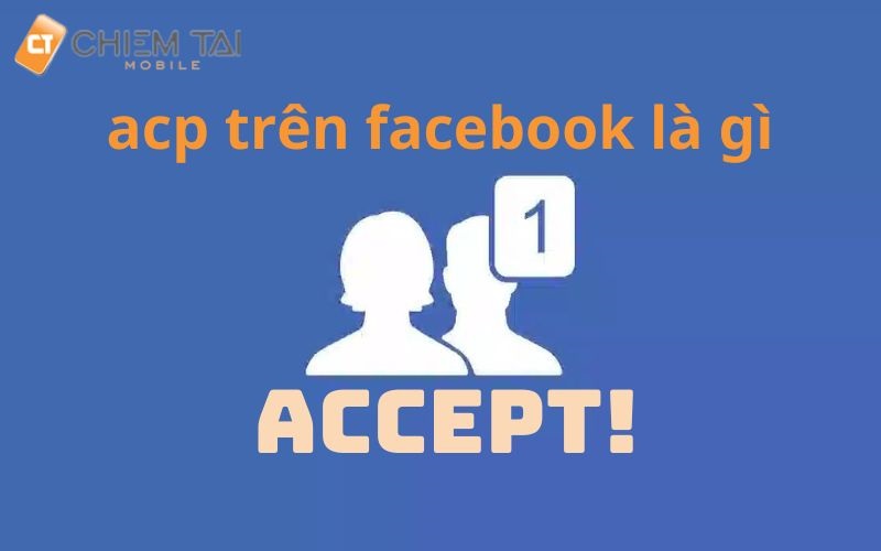 acp trên facebook có nghĩa là gì