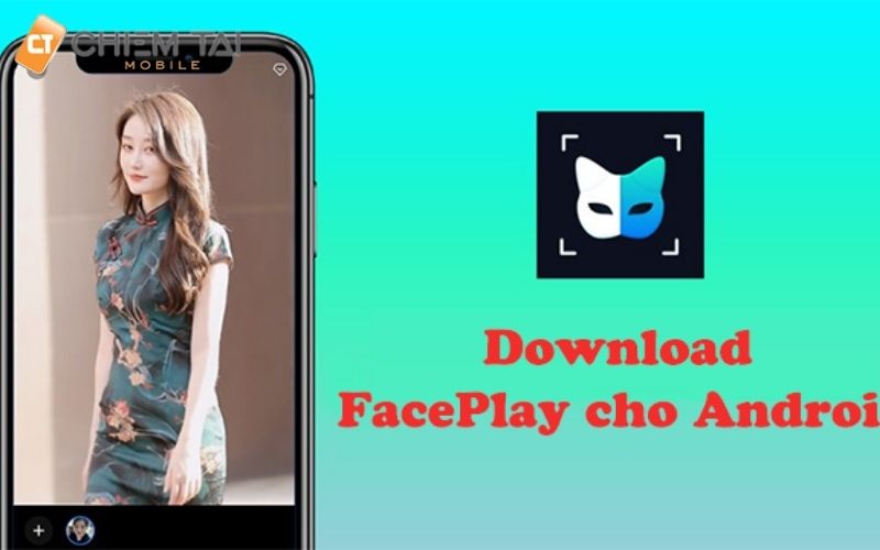 Cách tải và cài đặt FacePlay trên Android