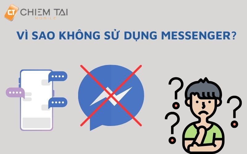 Vì sao muốn nhắn tin không cần messenger