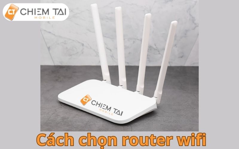 cách chọn router wifi bộ phát sóng wifi