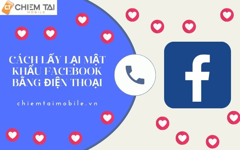 cách lấy lại mật khẩu Facebook qua số điện thoại