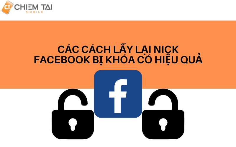 các cách lấy lại nick Facebook bị khóa có hiệu quả không