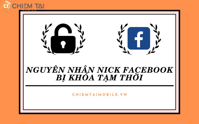 Nguyên nhân làm cho tài khoản Facebook bị khóa tạm thời