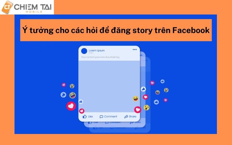 Ý tưởng để có câu hỏi đăng story trên Facebook