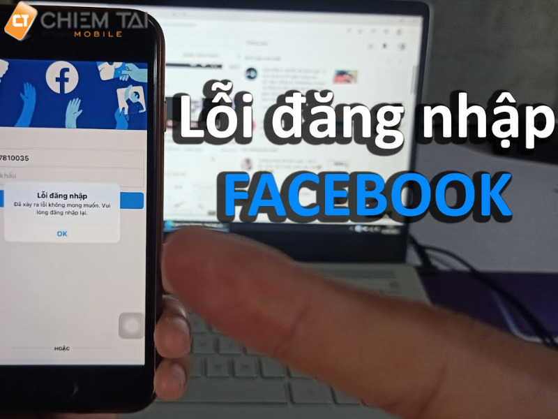 Các nguyên nhân dẫn đến lỗi đăng nhập facebook