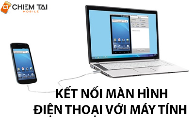 Cách để kết nối màn hình điện thoại với máy tính ĐƠN GIẢN